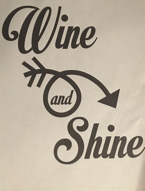 Do it Yourself IRONON Wine & Shine / Decal by SasseeTreasures