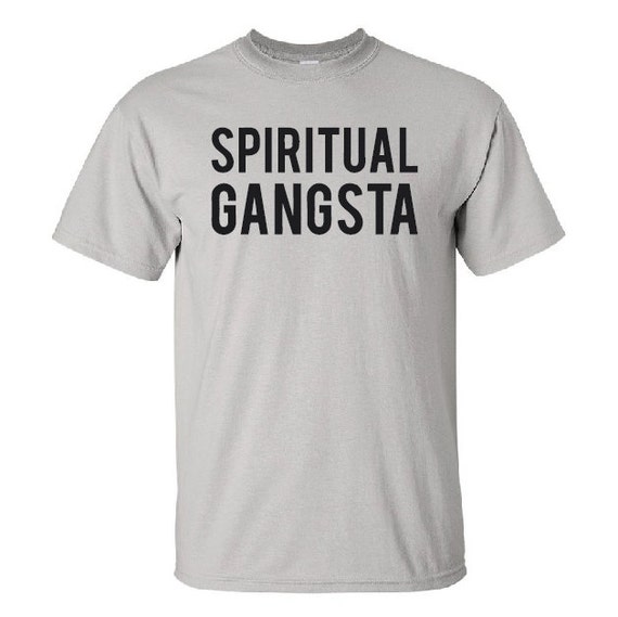 spiritual gangsta t shirt