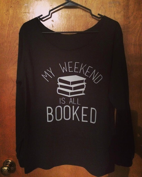 belle my weekend is booked shirt