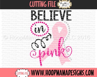 Believe In Pink Breast Cancer Awareness SVG DFX EPS and png Files for Cutting Machines Cameo or Cricut