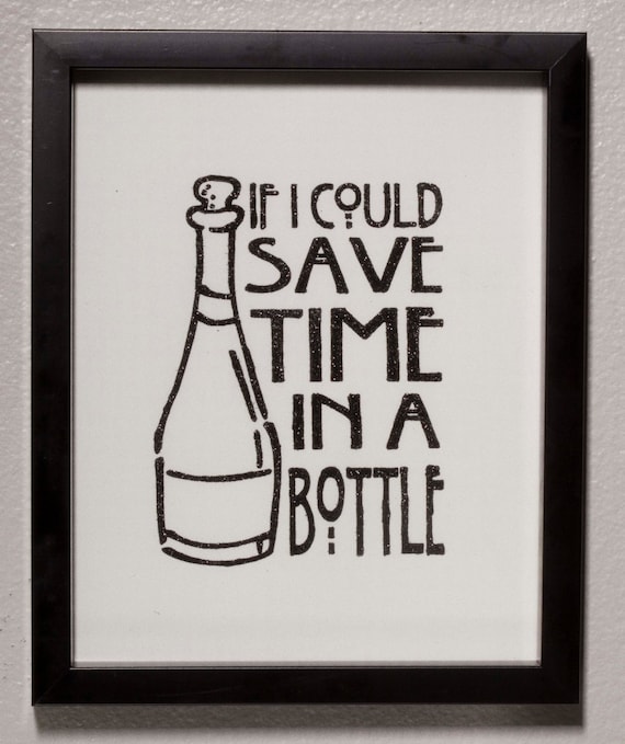 If i could save time in a bottle