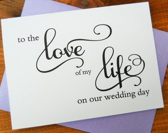 TO the LOVE of my LIFE Card, To My Bride Card, To My Groom Card, Shimmer Envelope, Wedding Note Card, Wedding Stationery