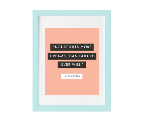 Doubt Kills More Dreams Than Failure Ever Will übersetzung Deutsch Doubt kills more dreams than failure ever will optimistic