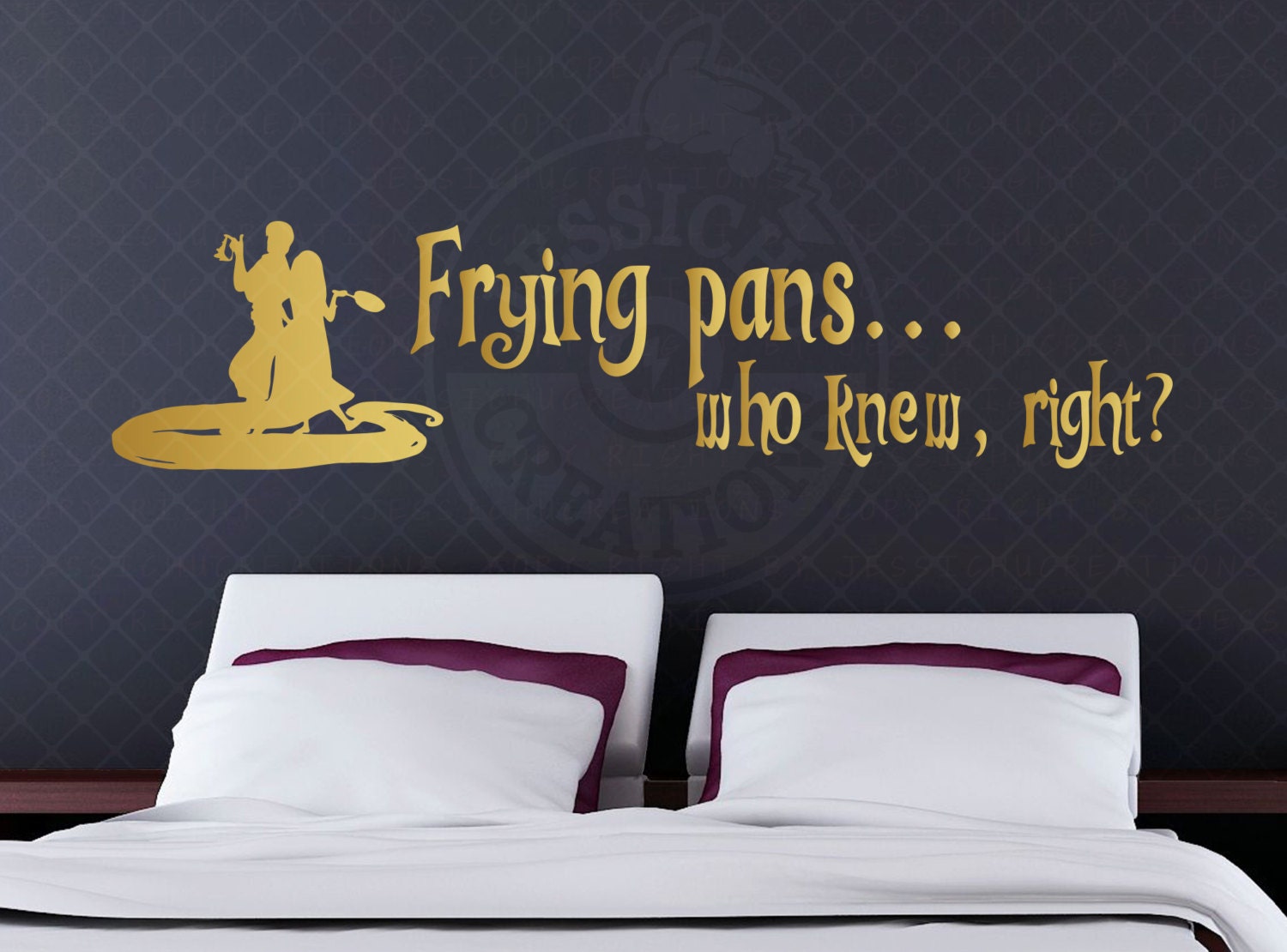 Frying pans who knew right Tangled Inspired Quote Disney