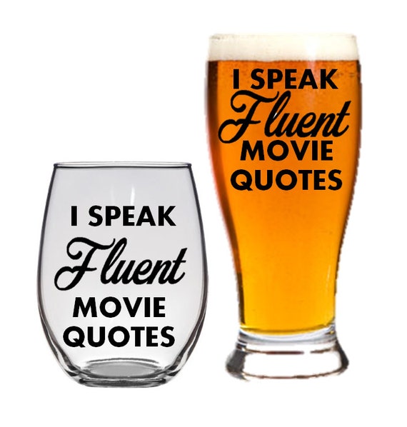 I Speak Fluent Movie  Quotes  Fluently Funny  Beer  by 