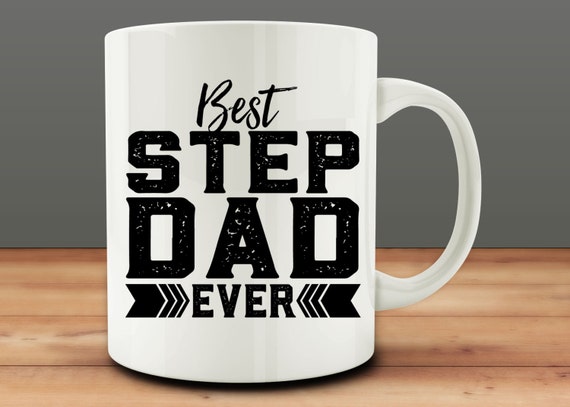 Stepdad T Best Step Dad Ever Mug Step Father Mug 1027