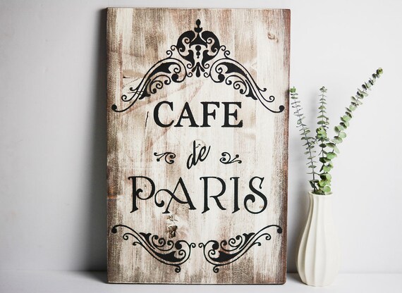  Paris  theme Cafe  De  Paris  Wooden Sign  Rustic theme Home