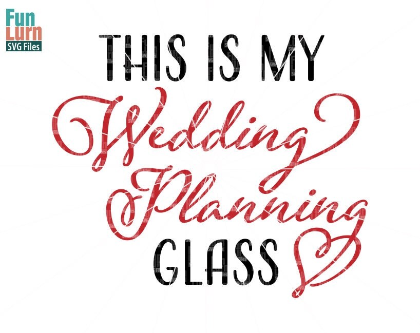 Download This is my wedding planning Glass SVG wedding announcement