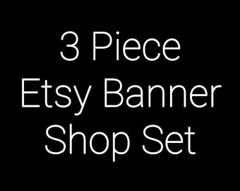 3 Piece Etsy Banner Set - Etsy Banners - Your Choice of Premade Design