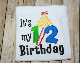 its my half birthday shirt