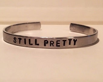 Stranger Things "Still Pretty" hand stamped bangle bracelet