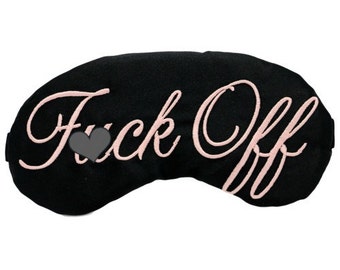 Mature! Classy Shameless F*uck Off Sleep Mask Black & Light Pink