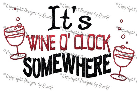 It's Wine O clock somewhere SVG Wine svg digital cut file