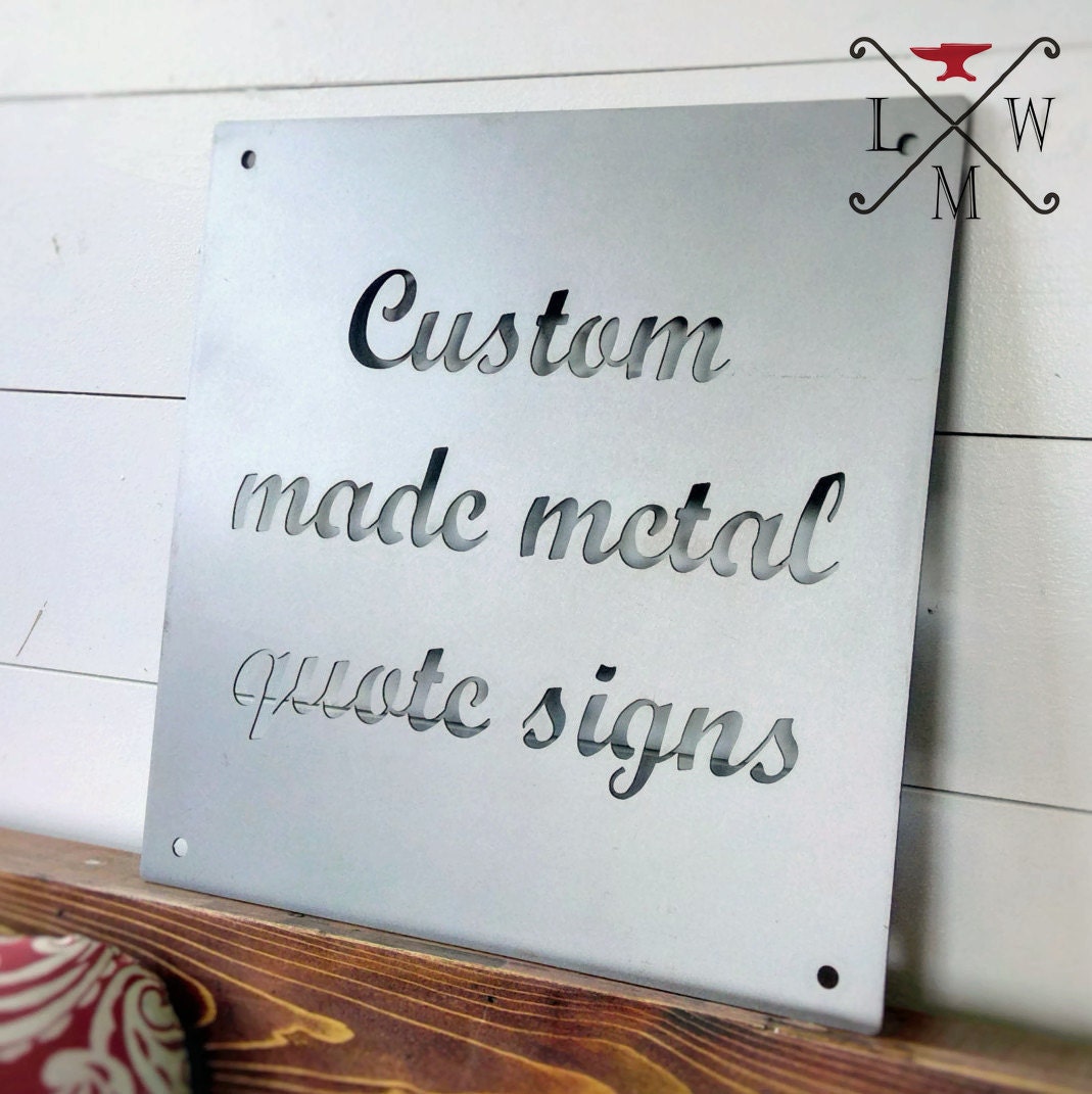 Custom metal quote sign for home
