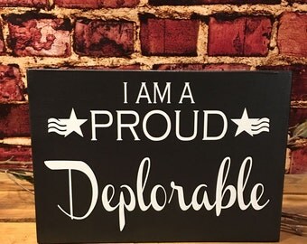 Deplorables For Trump, Donald Trump Sign, Proud Deplorable, Trump Supporter Sign, Trump 2016 Sign, Deplorable Sign