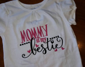 mommy is my bestie t shirt