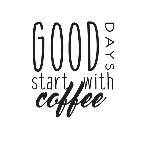 Good Days Start with Coffee Vinyl Sticker Decal / by AmberRockstar