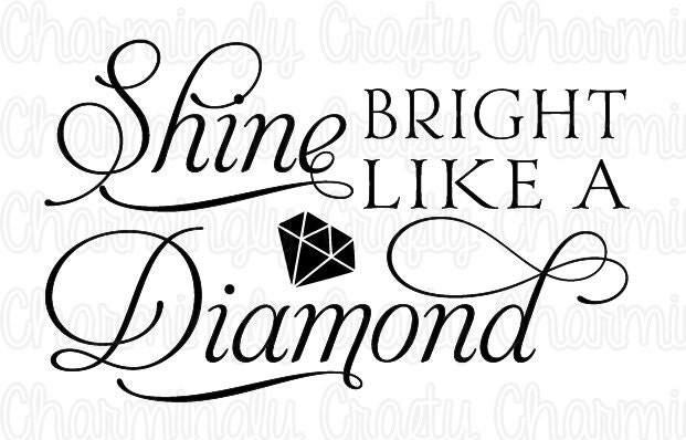 Download Shine Bright Like A Diamond Quote SVG PNG Studio Cuttable