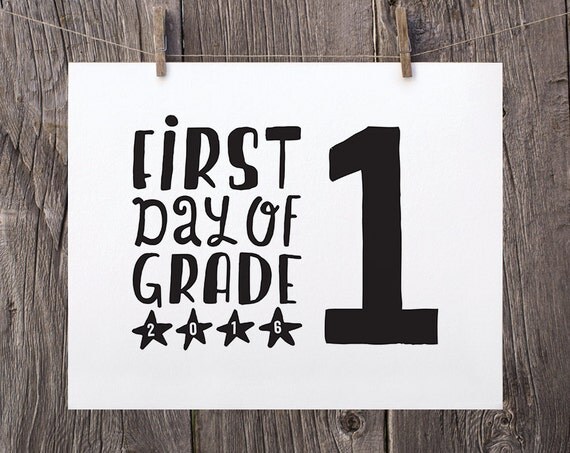 First Day Of School Sign First Day Of Grade 1 Printable Sign