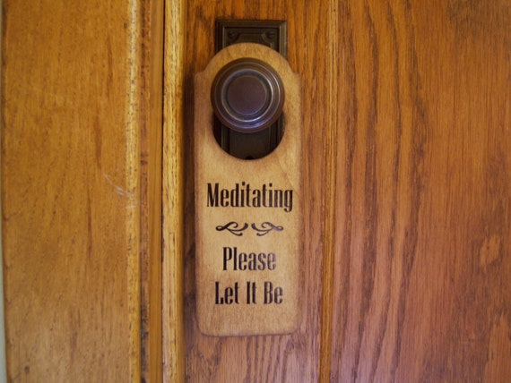 Meditating Please Be Mindful Wooden Door Hanger by NellEvaDesigns