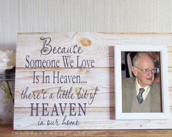 Because Someone We Love Is In Heaven - Memorial Gift - Sympathy Gift - In Memory Of - Memory Of Mom - Memory Of Dad- Heaven Picture Frame