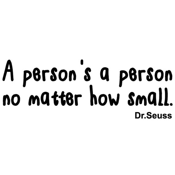 Dr Seuss Person's a person No matter how small by MagicFair