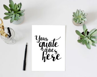 Custom quote print, INSTANT DOWNLOAD, personalised personalized quote gift customized customised, bible verse print, custom song lyric print
