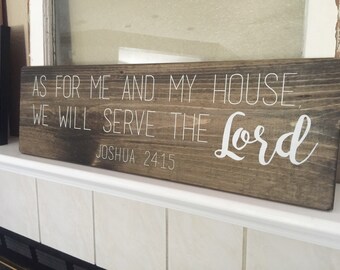 Joshua 24:15, As For Me and My House, We Will Serve The Lord, Wood Signs, Scripture Signs, Wooden Signs, Faith, Bible Verse (24" x 7.25")