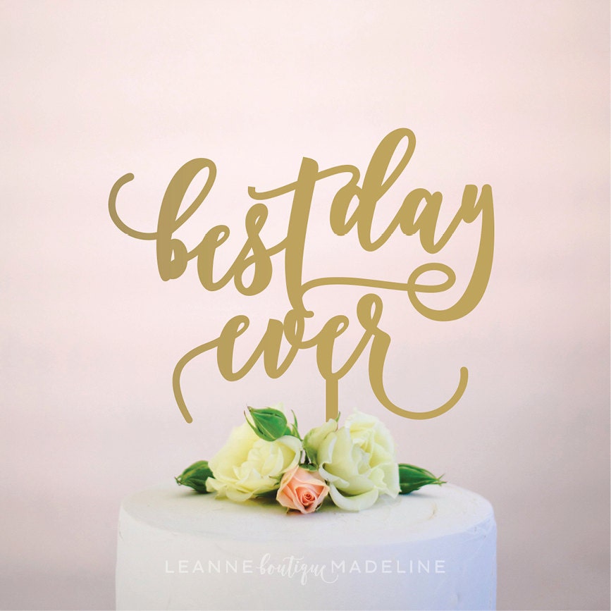 best day ever wedding  cake  topper 