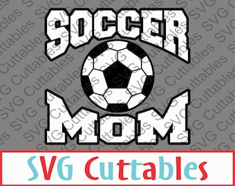 Soccer Mom SVG, EPS, DXF, Vector, Digital Cut File