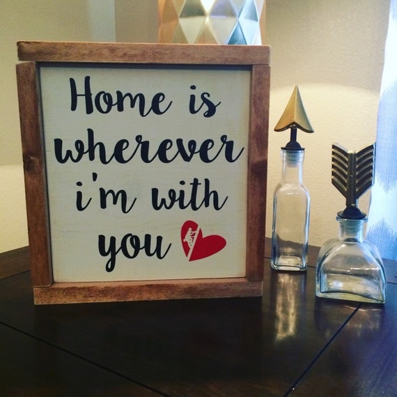 Items similar to Home is wherever I m with you wood sign on Etsy