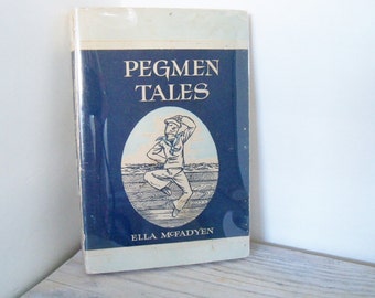 Vintage Pegmen Tales by Ella McFadyen Clothespin Family Junior Library of Australian Books Angus and Robertson 1949 Halstead Press Sydney