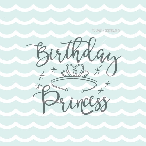 Download Birthday Princess SVG Vector file. Cricut explore & more. Cut