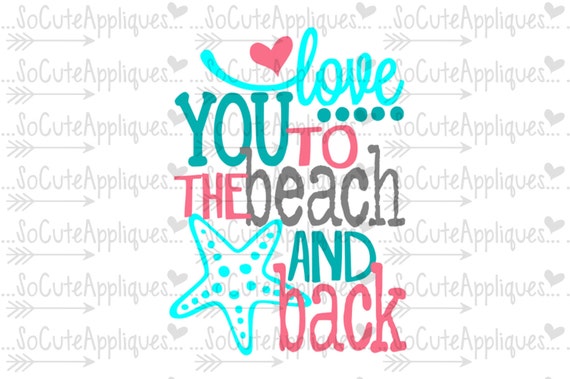 Download SVG DXF EPS Cut file Love you to the beach & back nautical