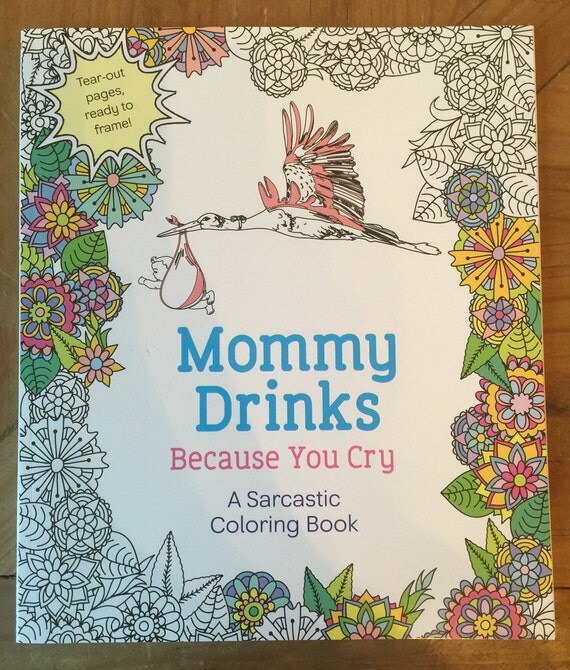 Grown Up Coloring Sweary Coloring Books Mommy Drinks Because