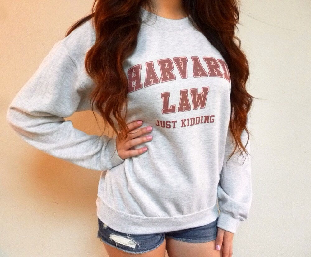 harvard law just kidding sweatshirt madam secretary