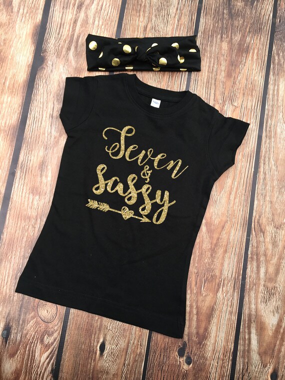 Seven And Sassy Girls Fitted Shirts Birthday Girl 9841