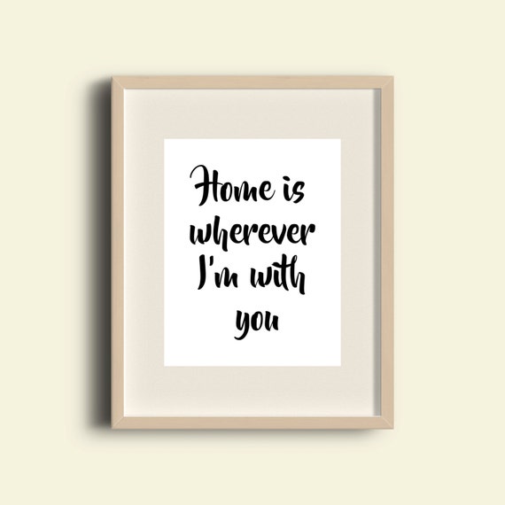 Items Similar To Home Is Wherever I'm With You, Housewarming, Love 