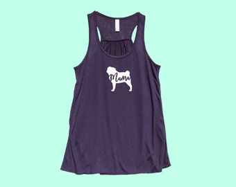 Pug "MAMA" - Fit or Flowy Tank