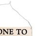 Wood Sign Saying Gone to Therapy White Wood Sign