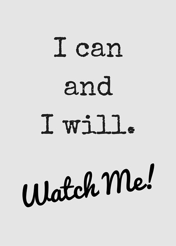 Printable: I Can and I Will. Watch Me