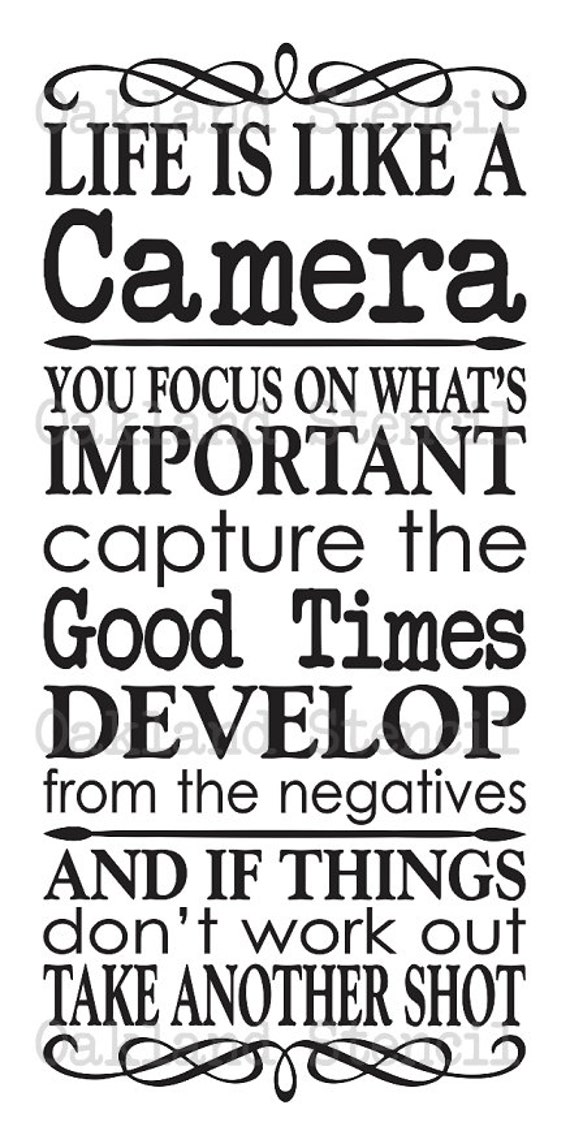 Inspirational STENCIL Life is like a Camera