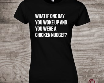 Funny shirt "Chicken Nugget?" birthday t-shirt message tees one of kind gift idea-a292