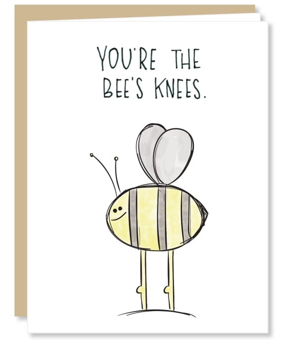 You're the Bees Knees Greeting Card