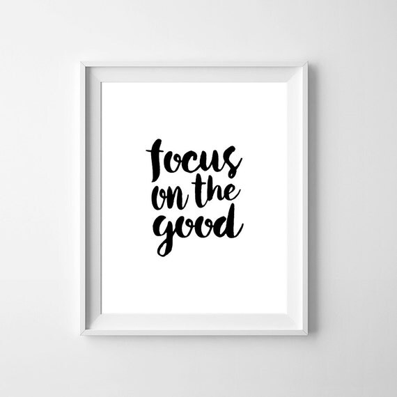Focus on the good/8x10 wall print/hand lettered print/instant