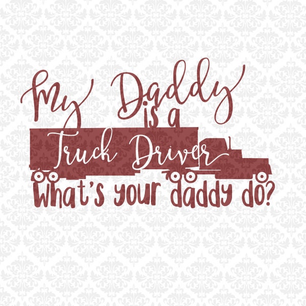 Free Free 350 Truck Driver Dad Svg SVG PNG EPS DXF File