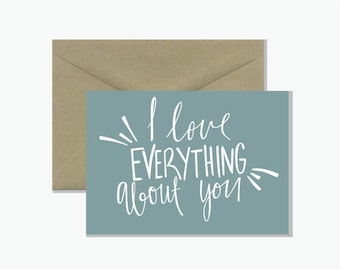 I love everything about you Greeting Card