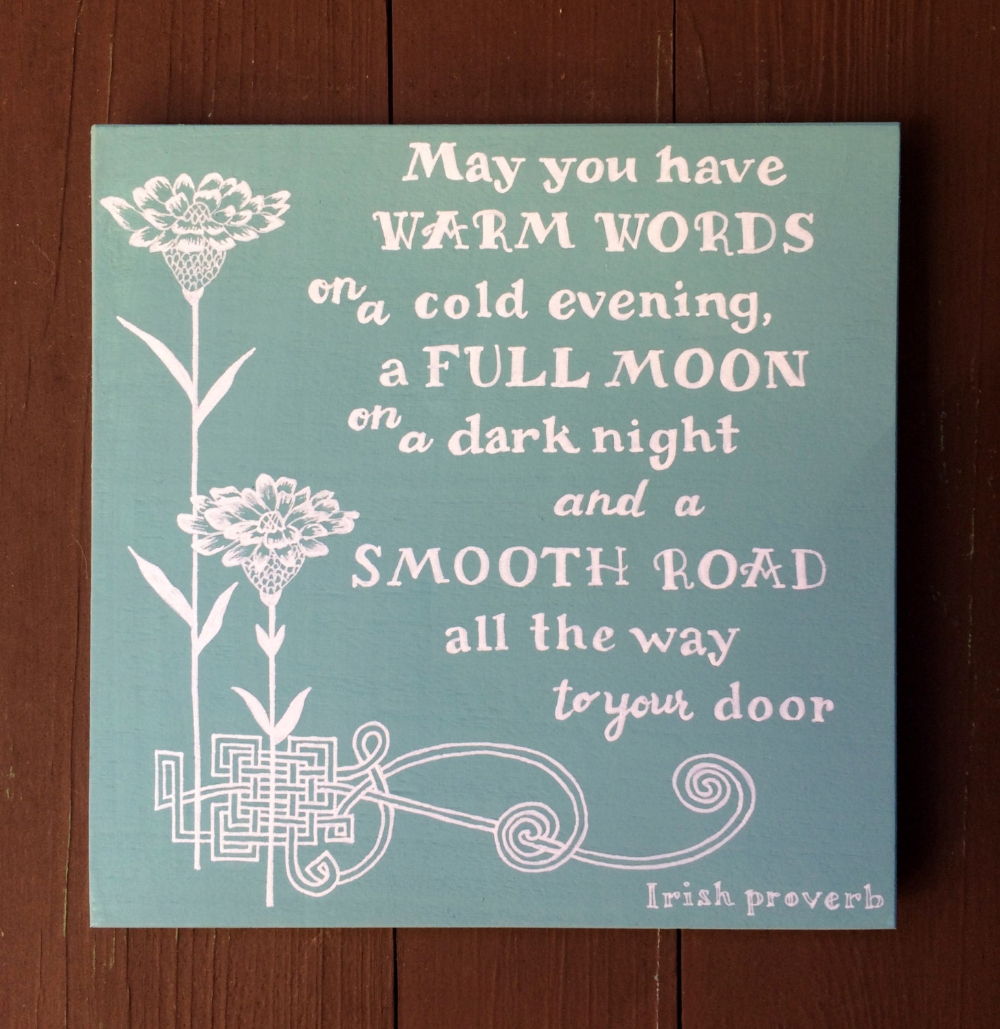 May You Have Warm Words On A Cold Evening Irish Blessing Sign