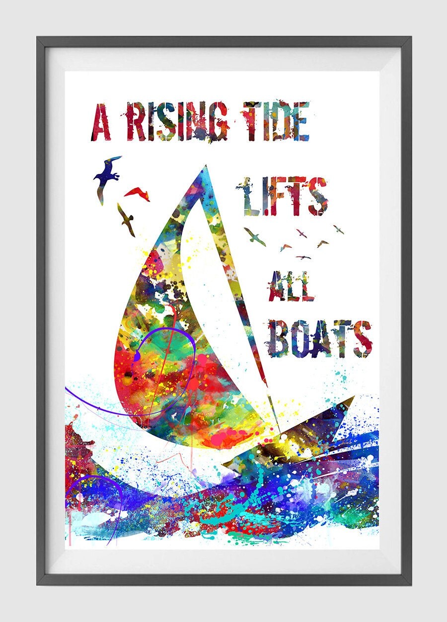 A rising tide lifts all boats print A rising tide quote