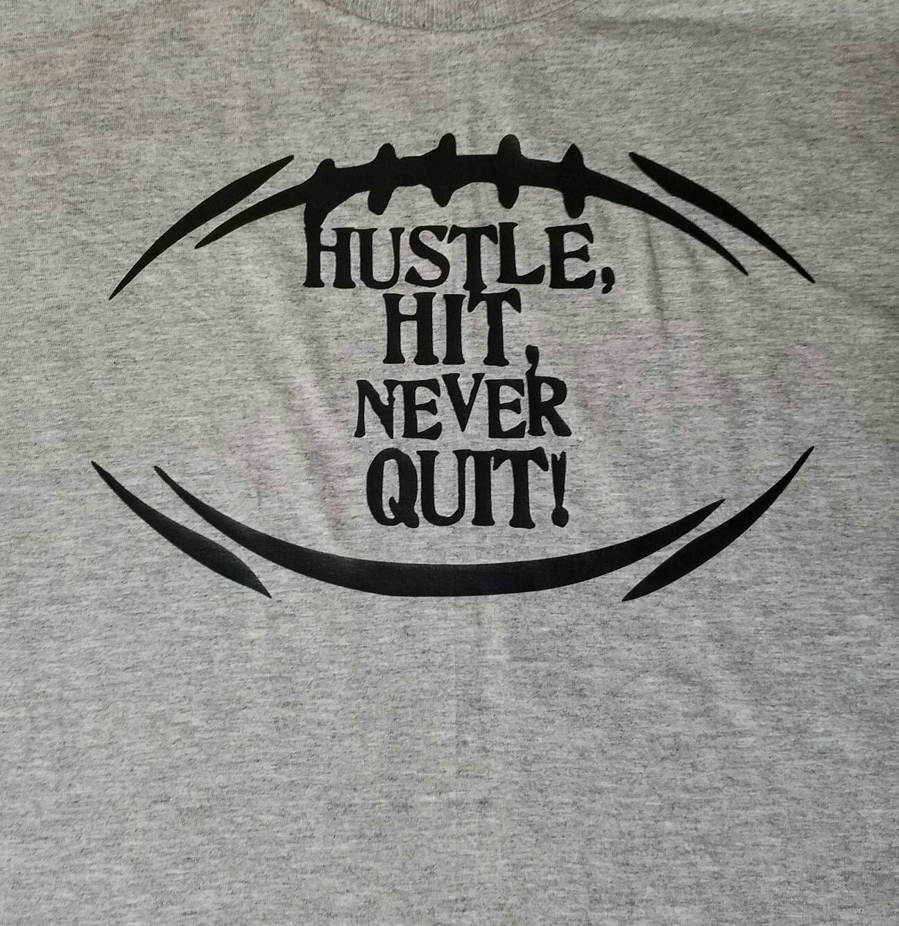 hustle hit never quit shirt